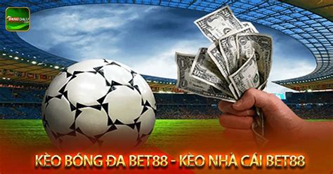 kèo nhà cái bet88